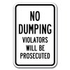 Signmission 18 in Height, 0.12 in Width, Aluminum, 12" x 18", A-1218 No Dumping - NDViolats A-1218 No Dumping - NDViolats
